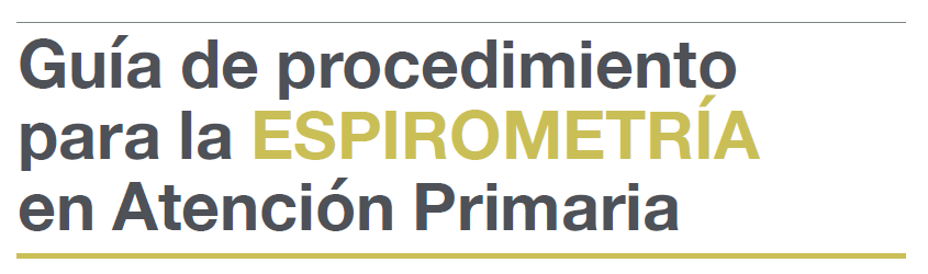 Guía de procedimiento para la ESPIROMETRÍA en Atención Primaria